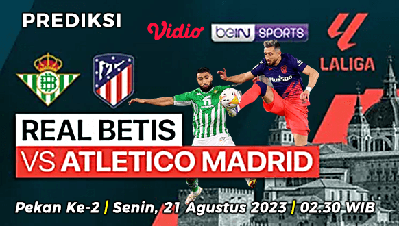 Prediksi Real Betis vs Atletico Madrid pada Pekan Kedua La Liga 2023-2024